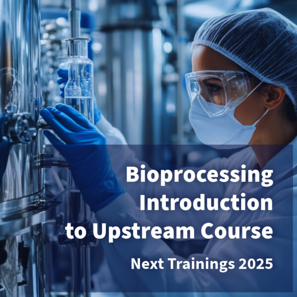 Bioprocessing Introduction to Upstream Course